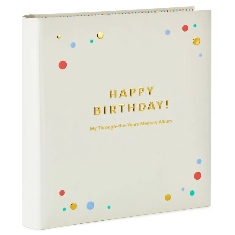 Hallmark Happy Birthday!: My Through-the-Years Memory Album 1 Hallmark Happy Birthday!: My Through-the-Years Memory Album