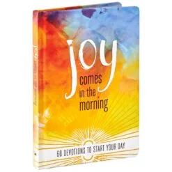 Hallmark Joy Comes In The Morning: 60 Devotions To Start Your Day Book