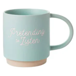 Hallmark Pretending To Listen Funny Mug, 16 Oz.
