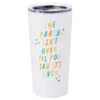 Hallmark The Party Isn't Over Stainless Steel Tumbler, 20 Oz.